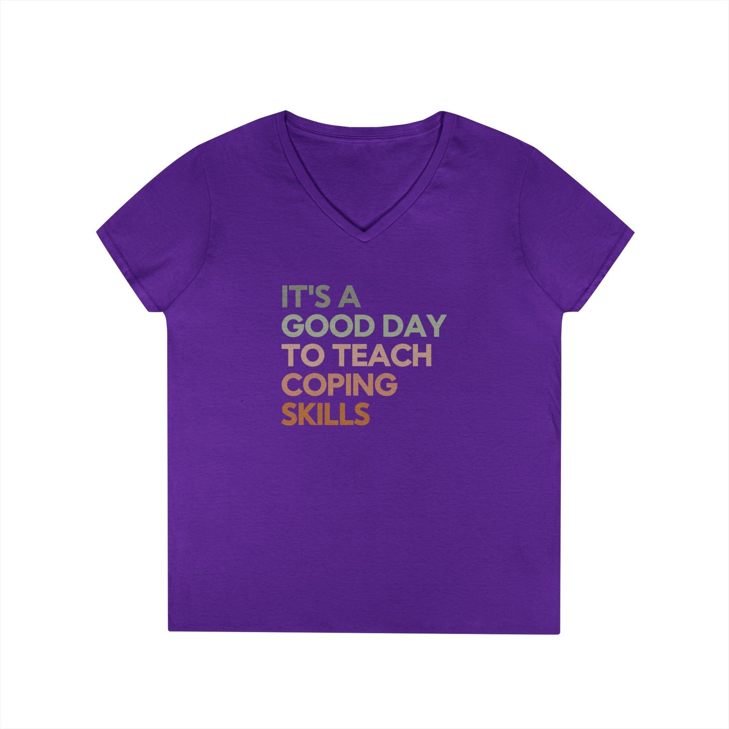 Coping Skills V-Neck Tee — "It's a Good Day to Teach Coping Skills" Ladies' T-Shirt - School Social Worker