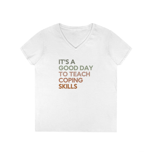 Coping Skills V-Neck Tee — "It's a Good Day to Teach Coping Skills" Ladies' T-Shirt - School Social Worker