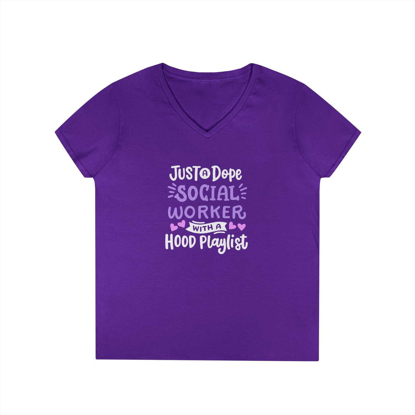 Social Worker V-Neck Tee — "Just a Dope Social Worker with a Hood Playlist"