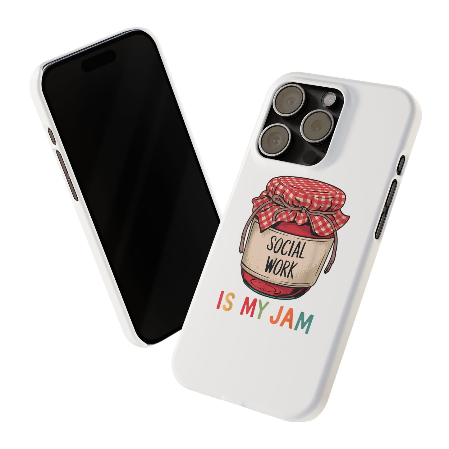 Slim Phone Case — "Social Work Is My Jam" Cute Jar Design for Social Workers