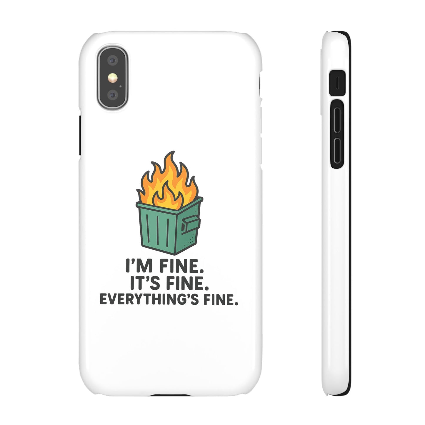 Phone Case — "I'm Fine, It's Fine" Dumpster Fire Design