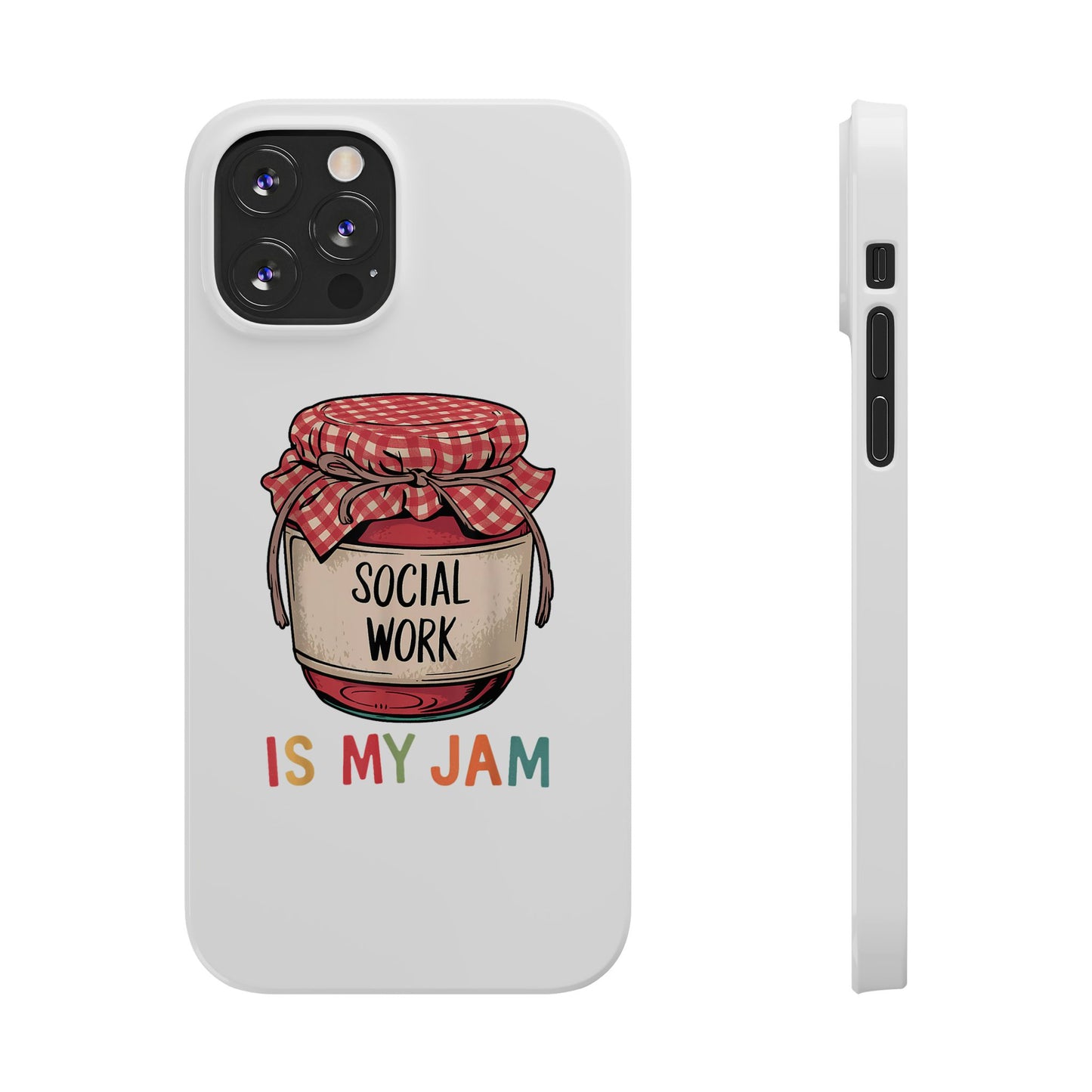 Slim Phone Case — "Social Work Is My Jam" Cute Jar Design for Social Workers