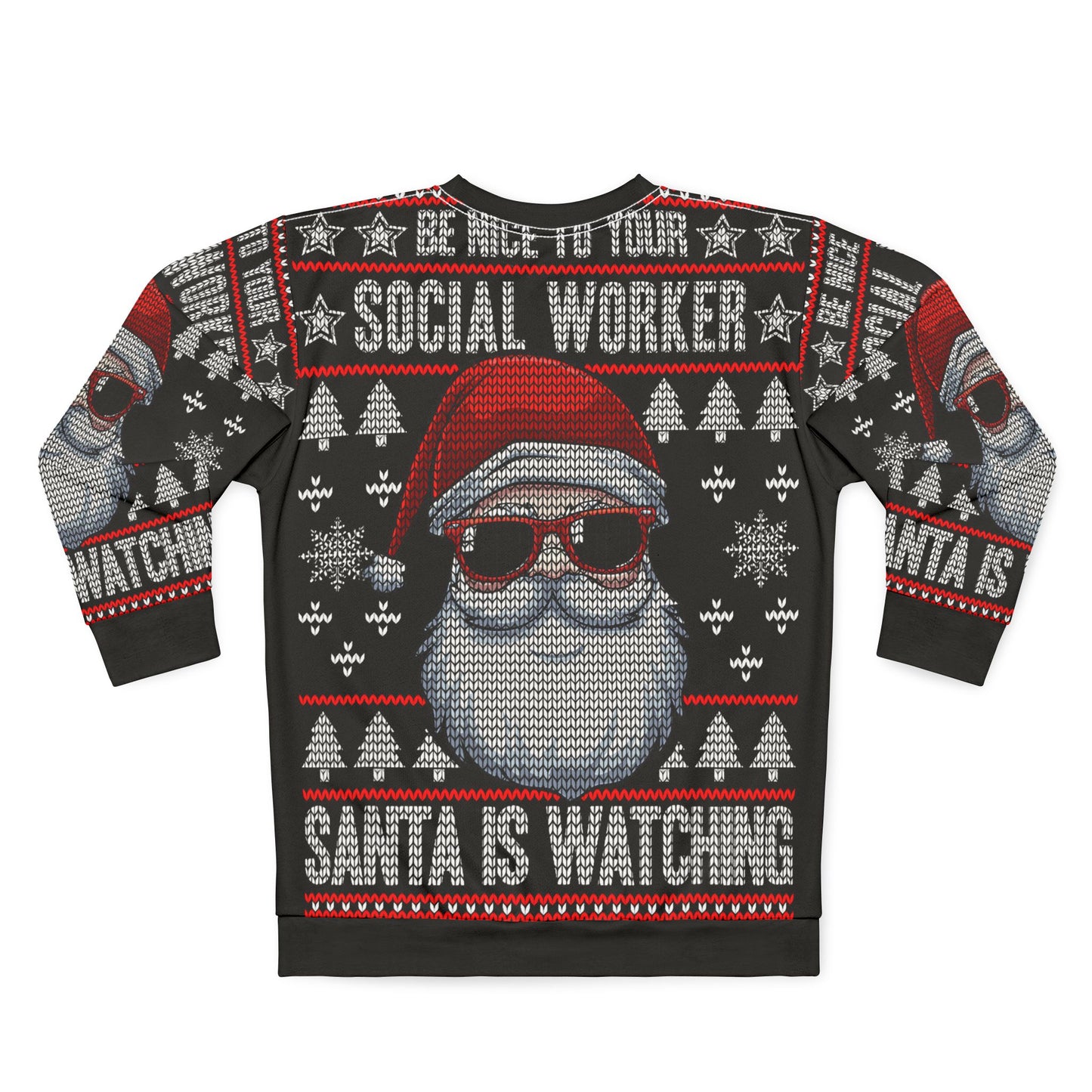 UNISEX - Social Worker Christmas Sweatshirt — “Be Nice to Your Social Worker, Santa Is Watching” Ugly Sweater
