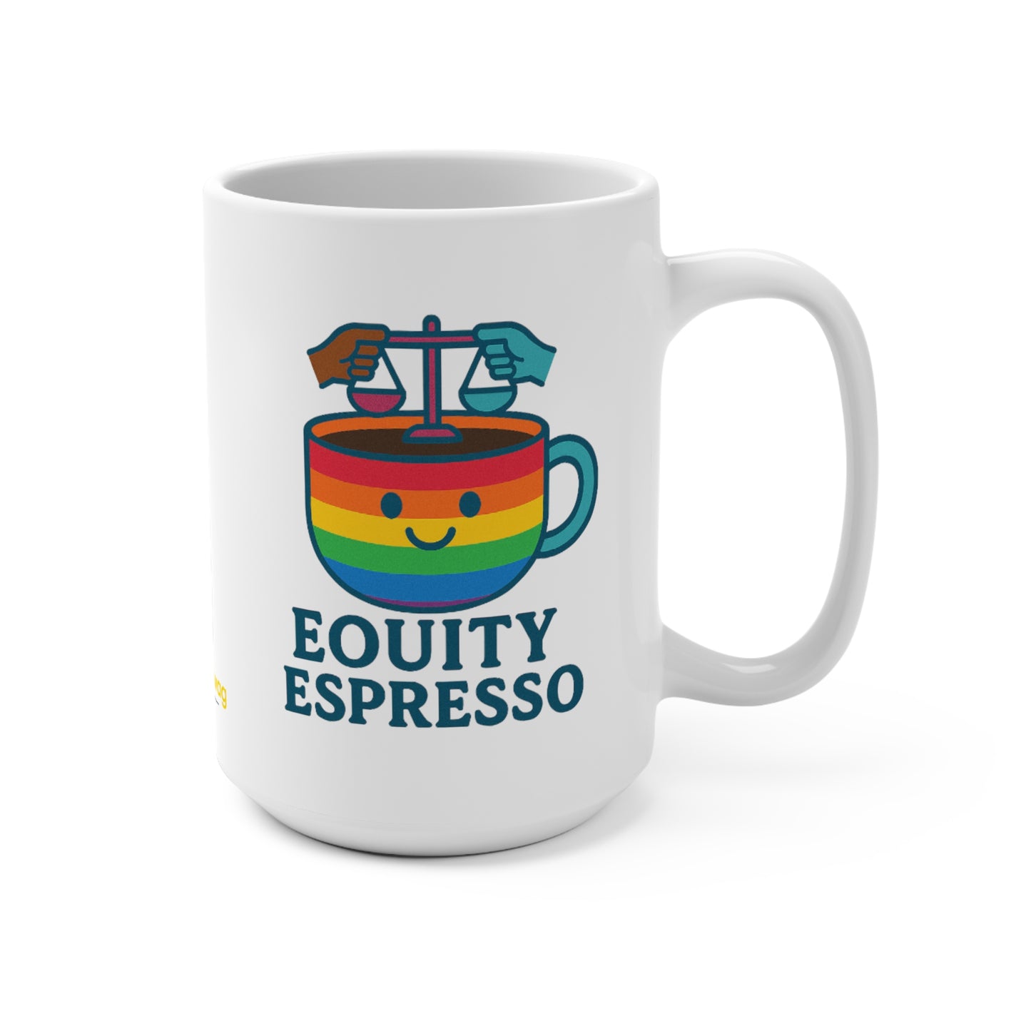 Equity Espresso 15oz Mug — Rainbow Social Work Coffee Cup (Matches Coffee!)
