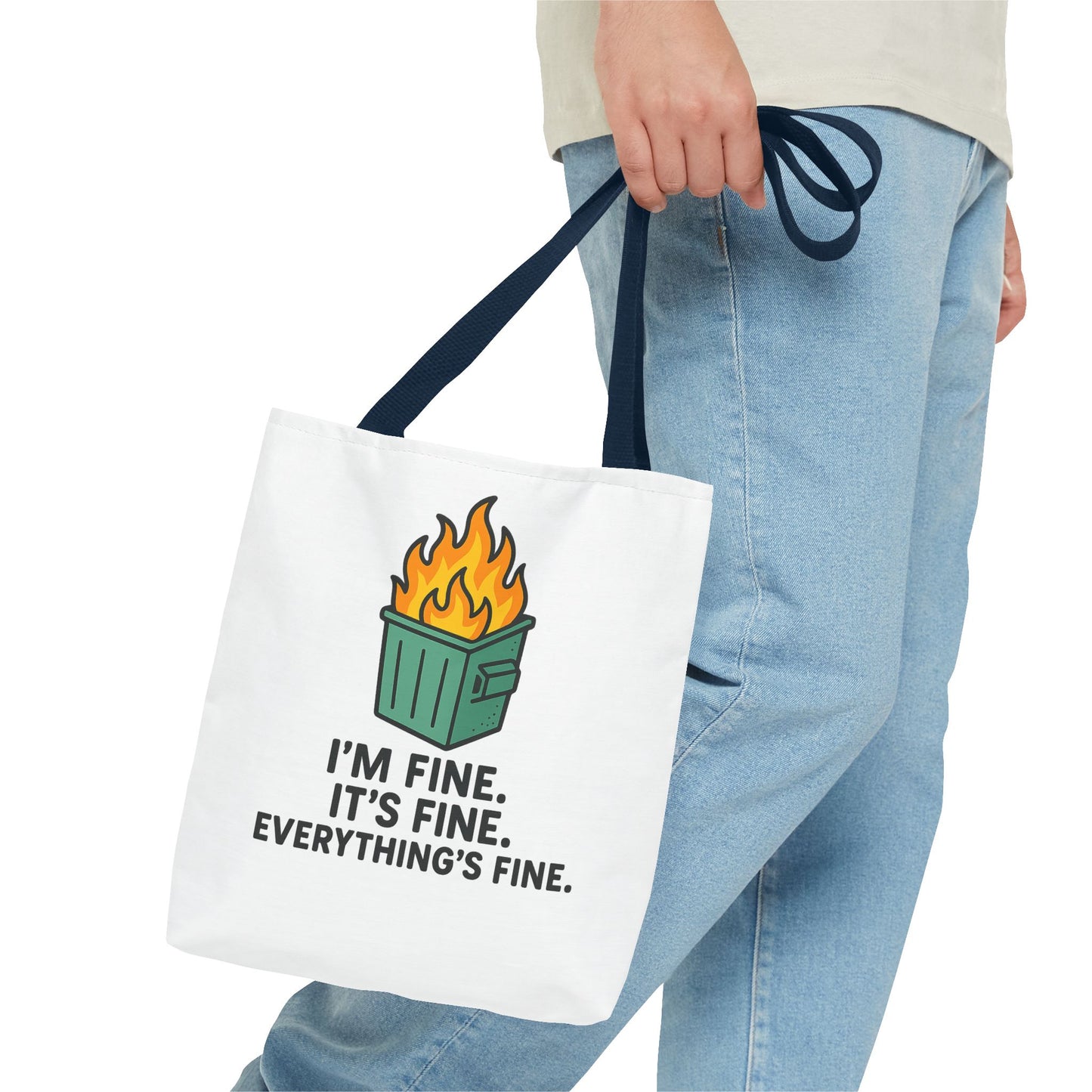 Tote Bag — "I'm Fine. It's Fine. Everything's Fine." Dumpster Fire Graphic Tote
