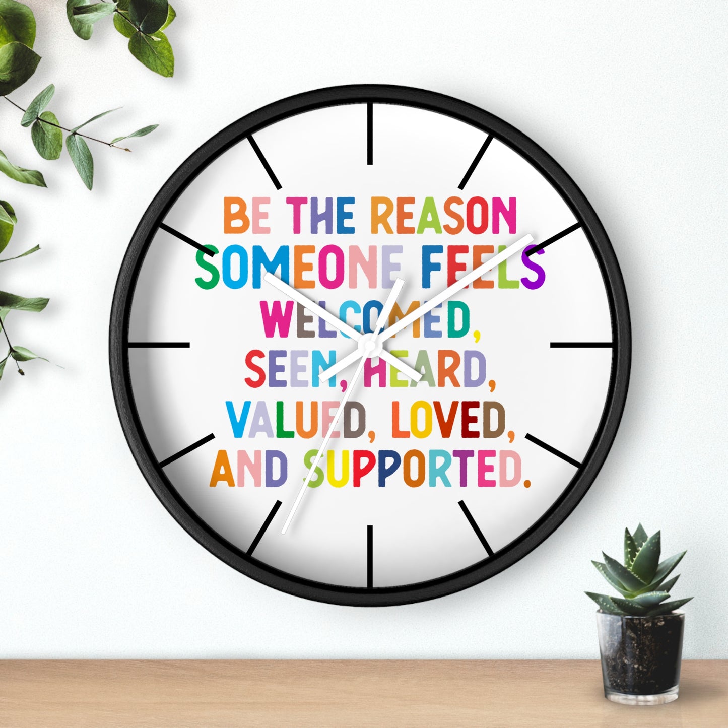Wall Clock — "Be the Reason Someone Feels Welcome" Colorful Inspirational Clock
