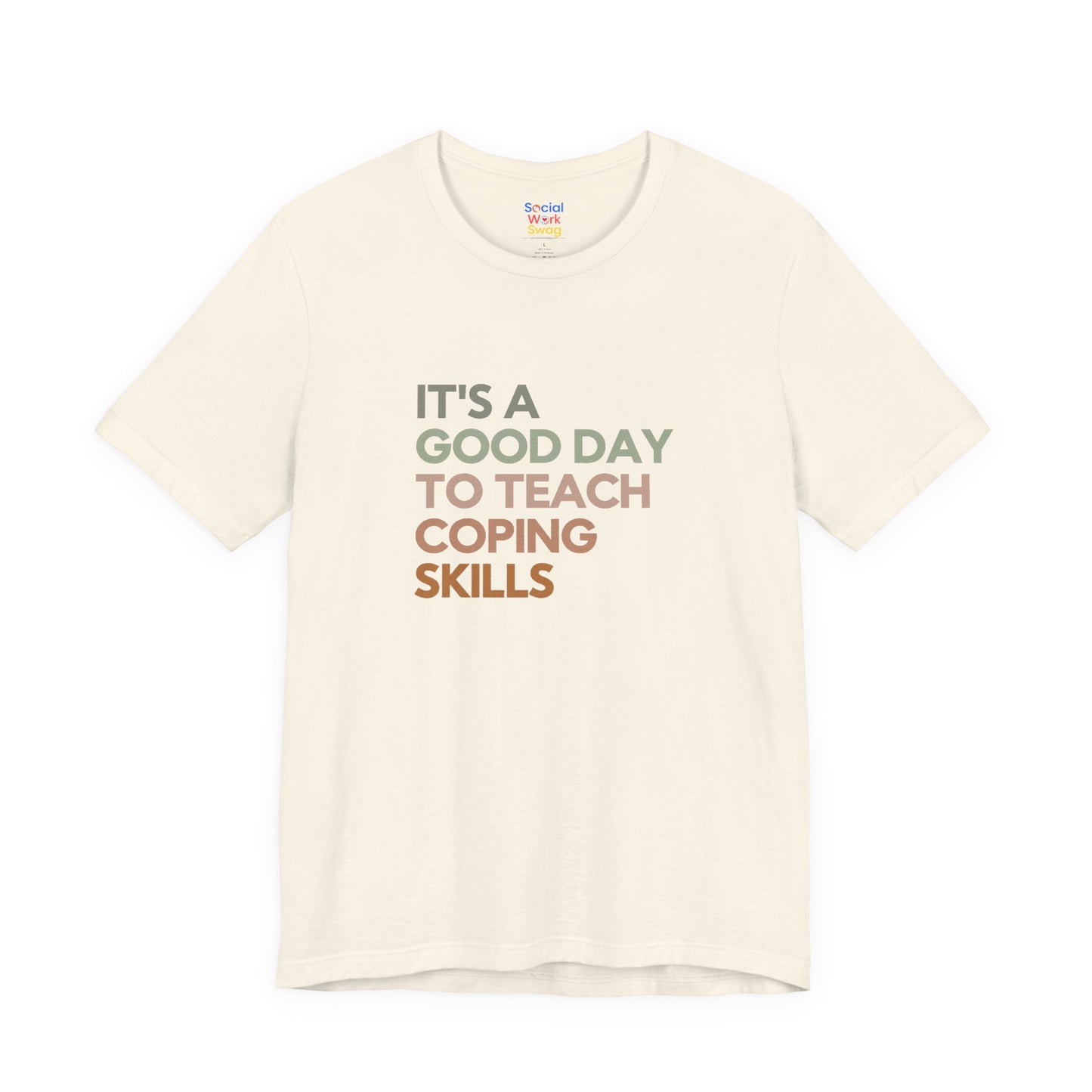 Unisex Coping Skills Tee — "It's a Good Day to Teach Coping Skills" Mental Health Awareness T-Shirt - Social Work
