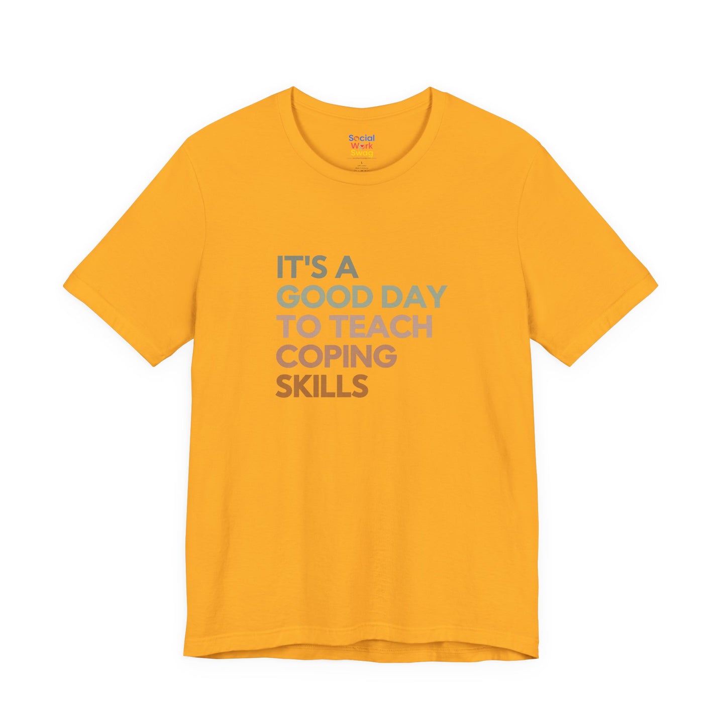 Unisex Coping Skills Tee — "It's a Good Day to Teach Coping Skills" Mental Health Awareness T-Shirt - Social Work