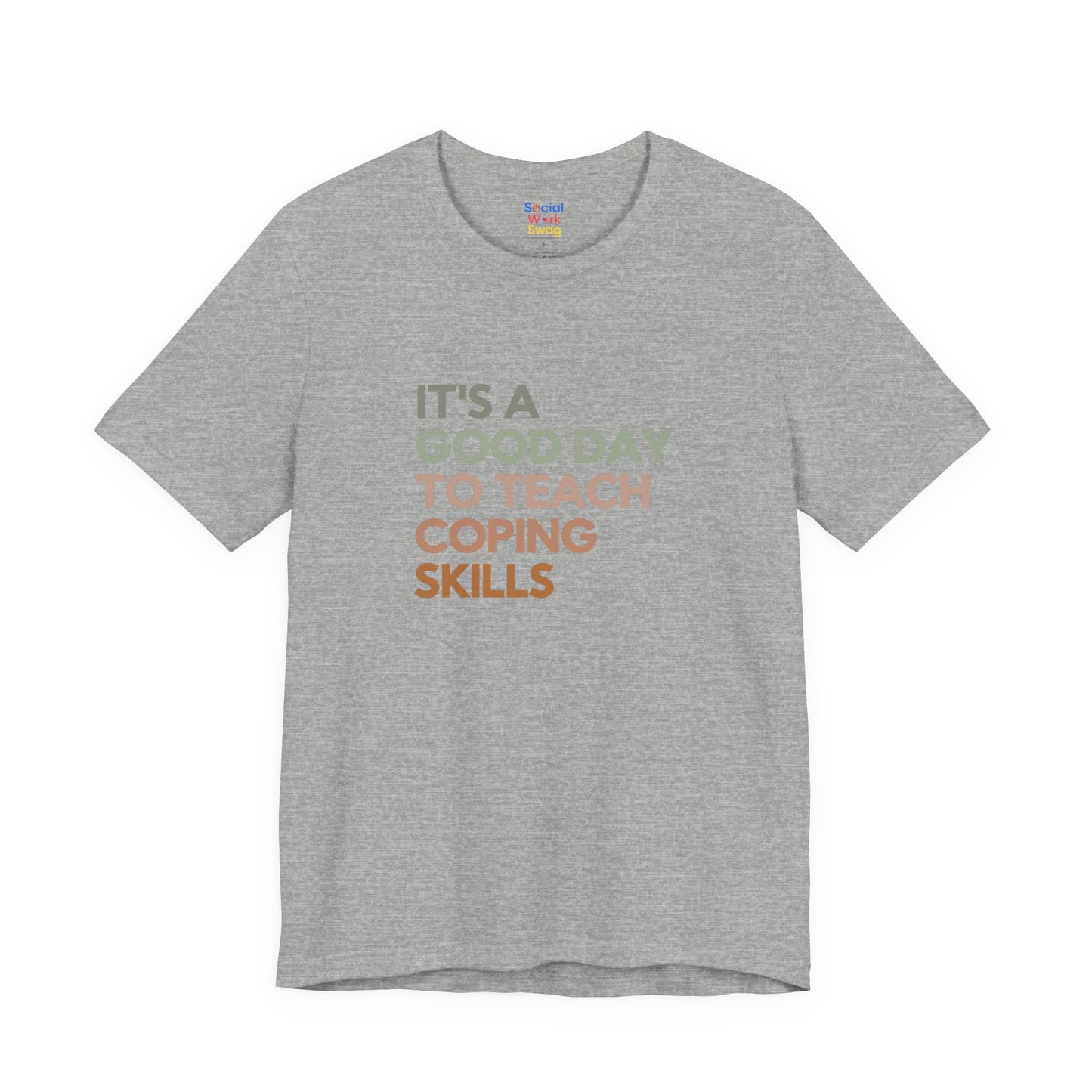 Unisex Coping Skills Tee — "It's a Good Day to Teach Coping Skills" Mental Health Awareness T-Shirt - Social Work