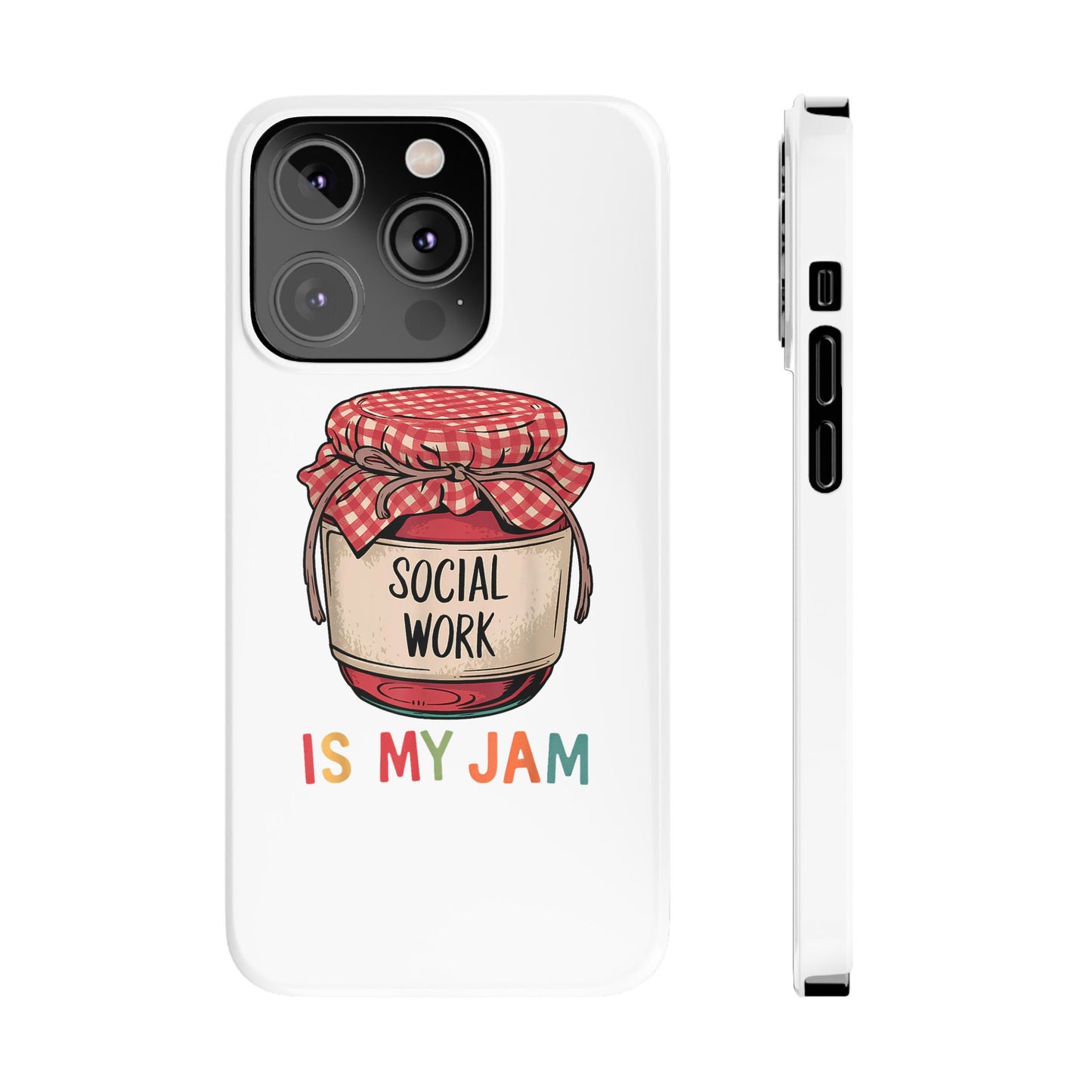 Slim Phone Case — "Social Work Is My Jam" Cute Jar Design for Social Workers