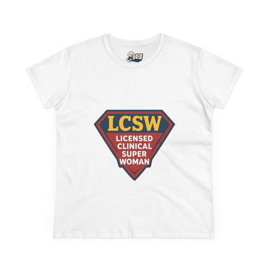 LCSW = Licensed Clinical Super Woman Tee – Saving the World, One Session at a Time Women's Midweight Cotton T-Shirt - Social Work