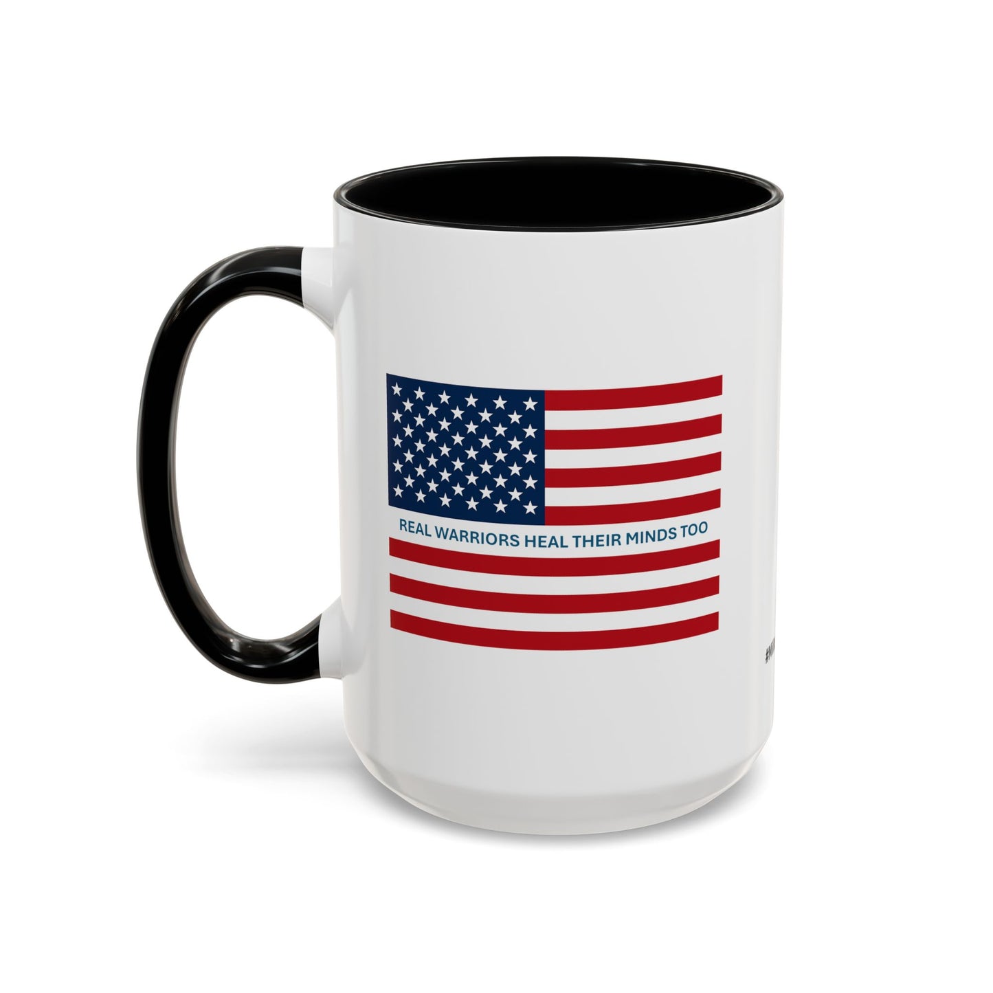 Military Social Work -Empowering Coffee Mug - "Real Warriors Heal Their Minds Too " - Perfect Gift for Advocates and Supporters