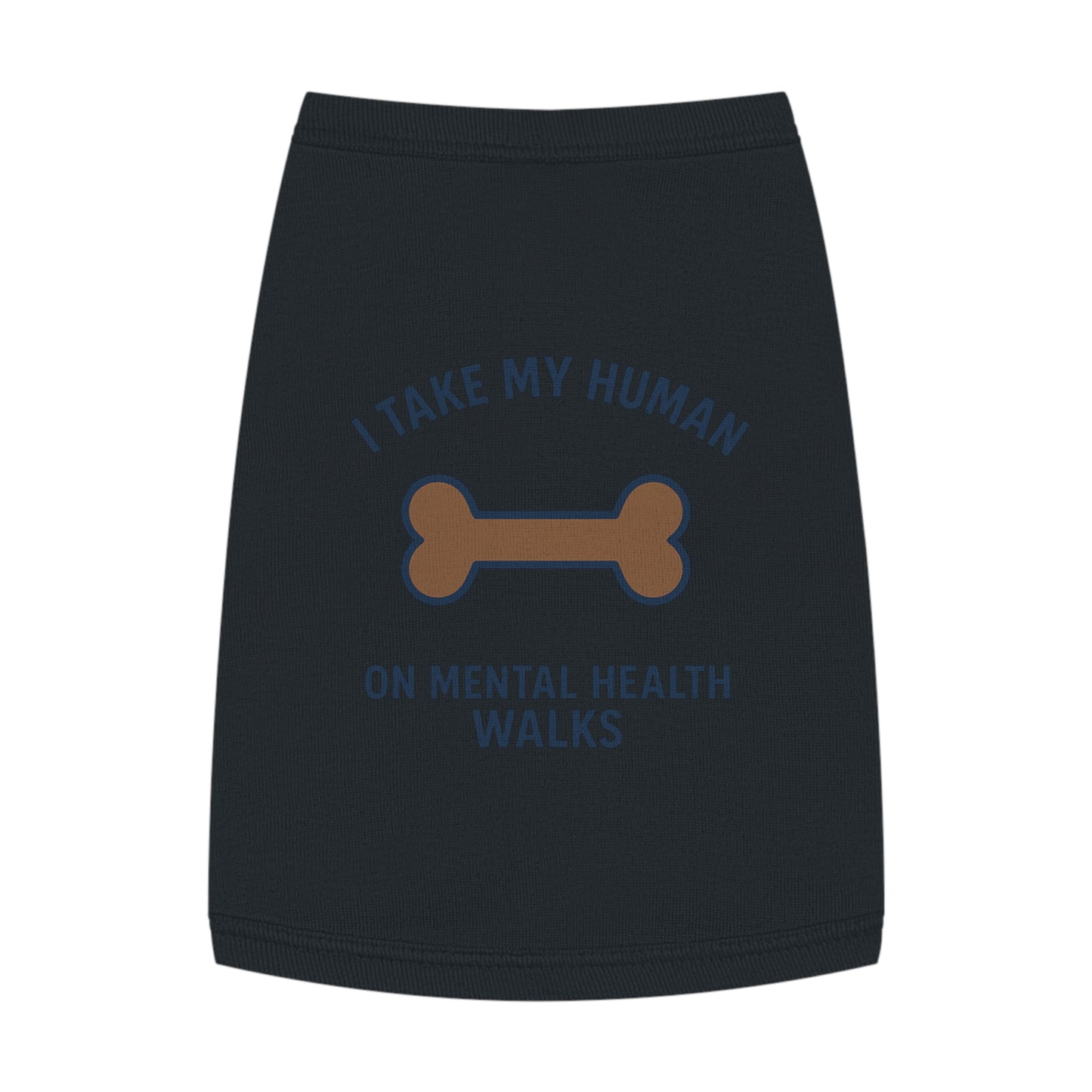Pet Tank Top — “I Take My Human on Mental Health Walks” Dog Tank