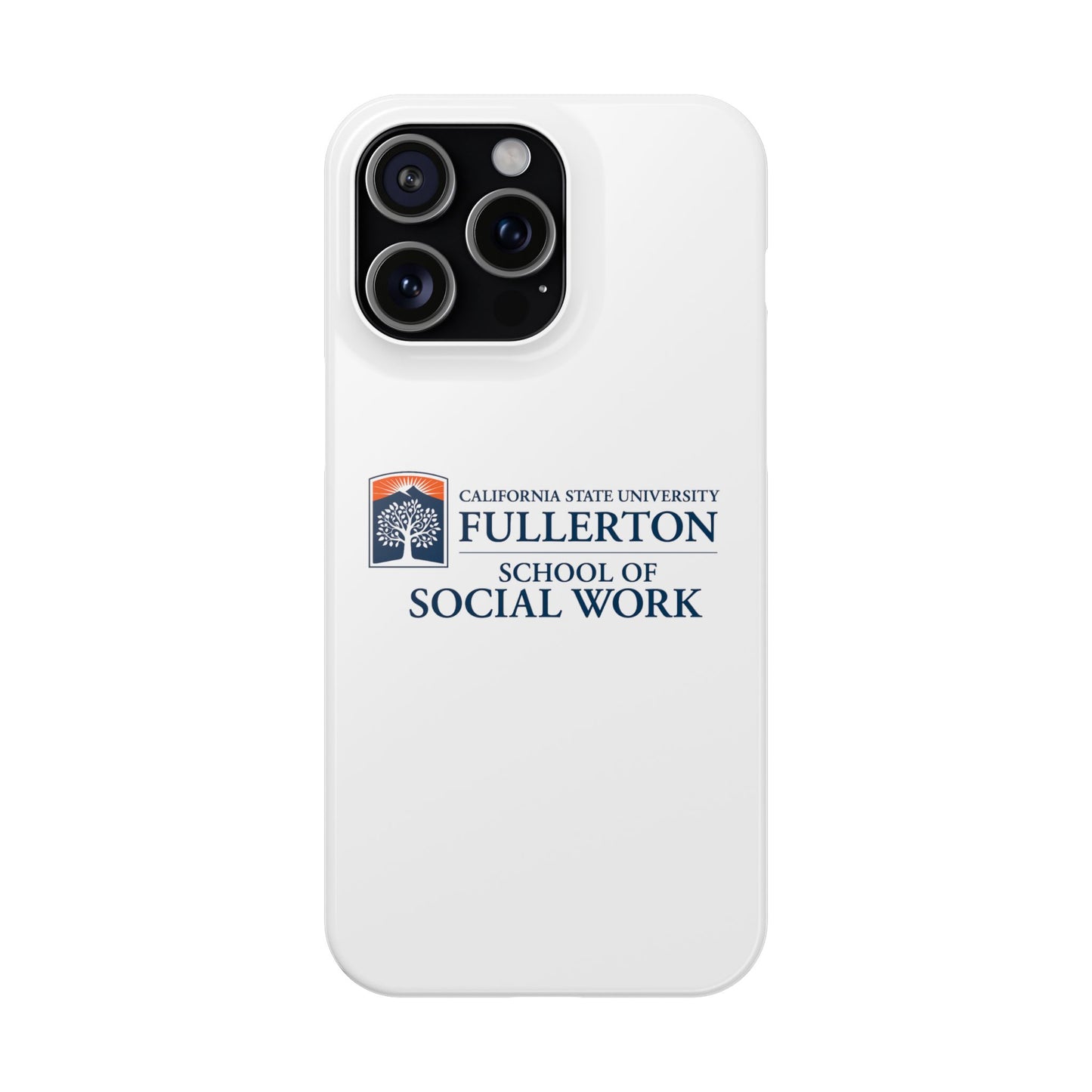 Cal State Fullerton University - Slim I-Phone Case - School of Social Work (White)
