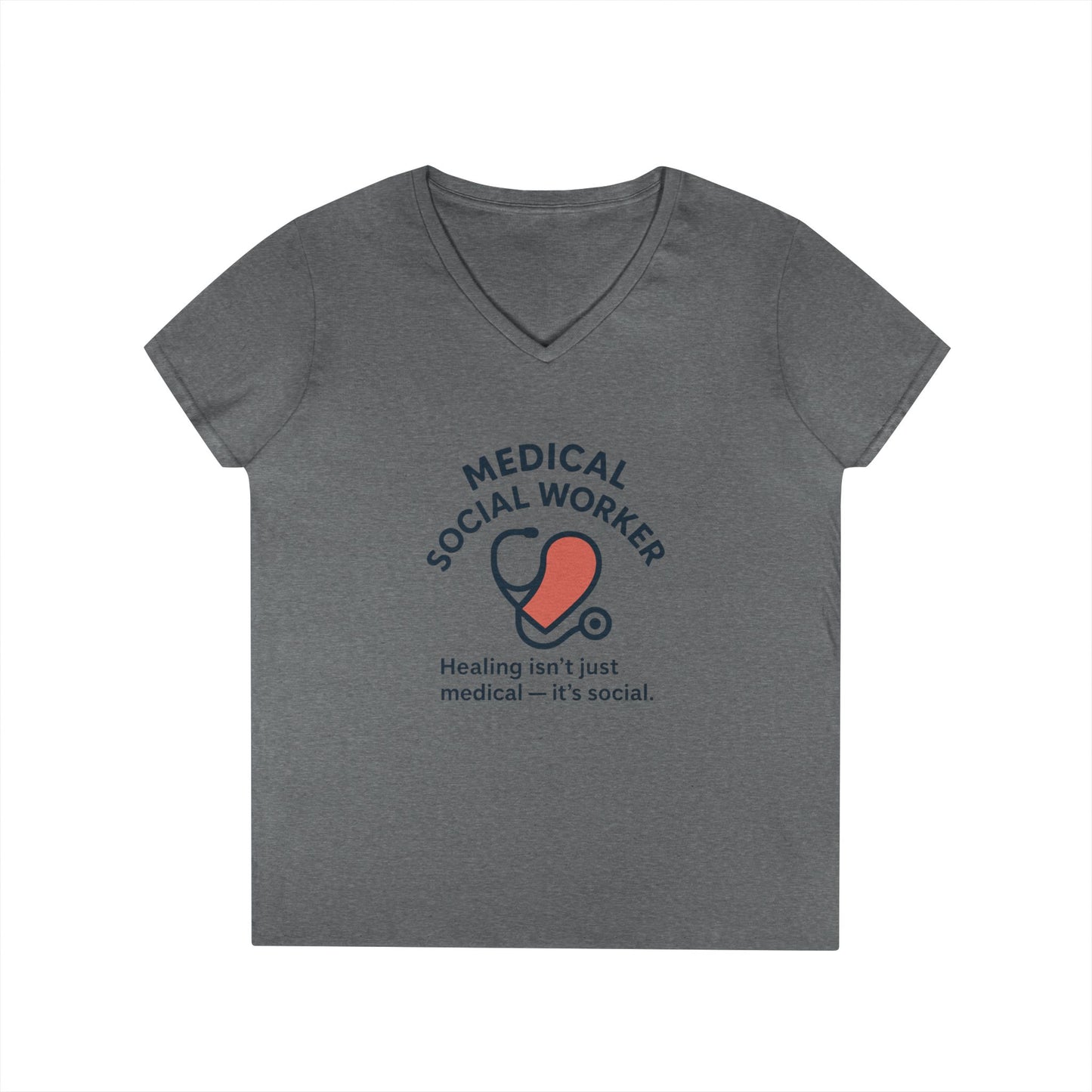 Medical Social Worker V-Neck Shirt — "Healing isn't just medical — it's social."