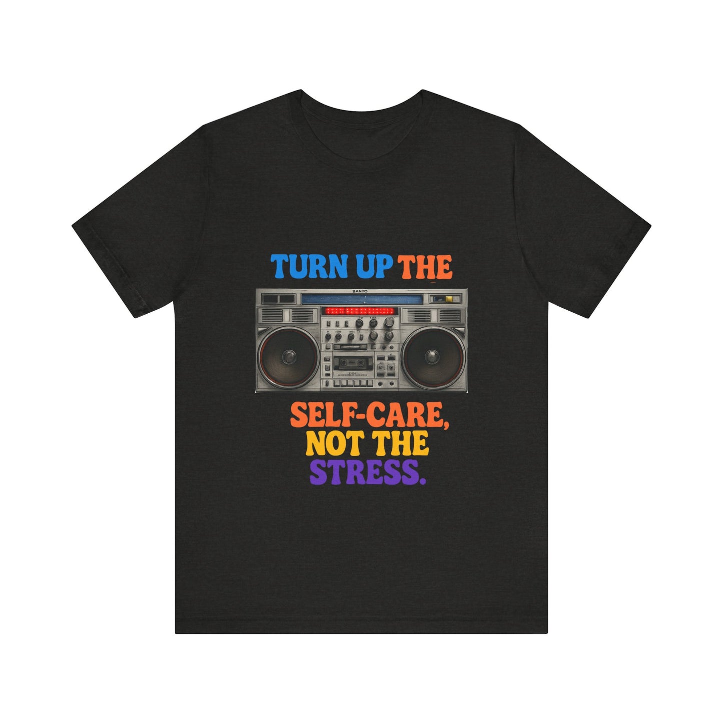 Unisex -Turn Up the Self-Care Tee — Retro Boombox Mental Health Shirt