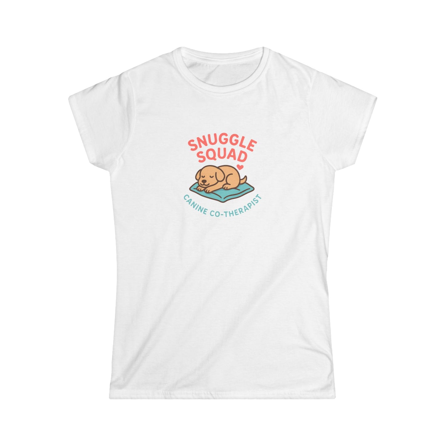 Snuggle Pet Squad Tee — Canine Cuddle Therapy Women's T-Shirt