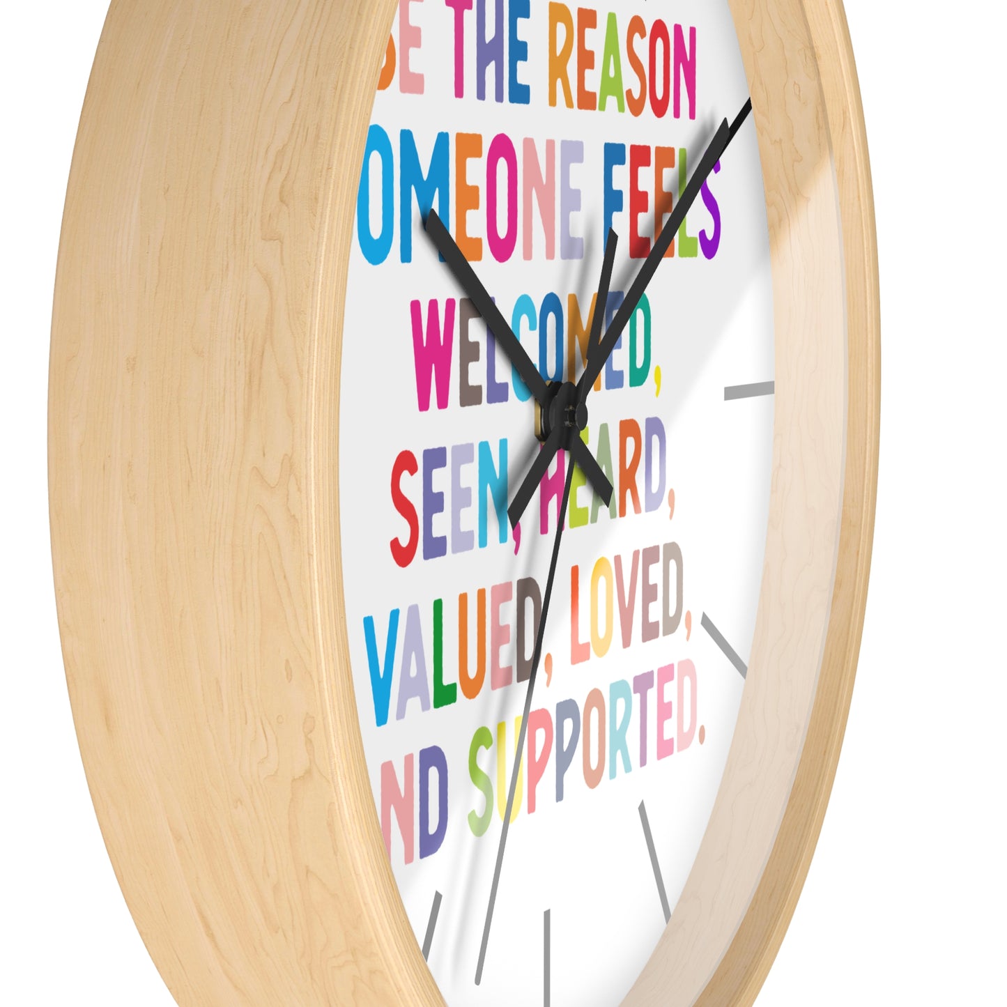 Wall Clock — "Be the Reason Someone Feels Welcome" Colorful Inspirational Clock