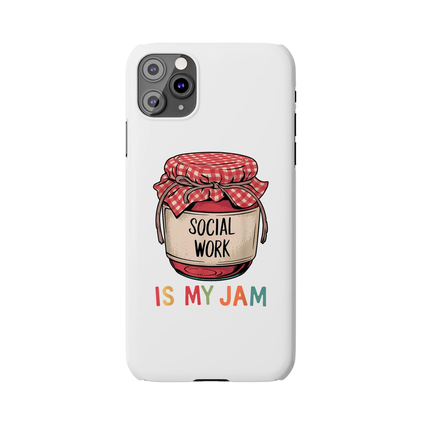 Slim Phone Case — "Social Work Is My Jam" Cute Jar Design for Social Workers